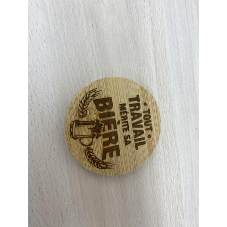 Décapsuleur rond Tout travail mérite sa bière Décapsuleur rond Tout travail mérite sa bière