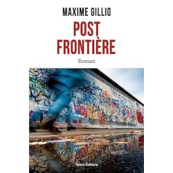 Roman Post Frontière Maxime Gillio
